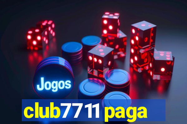 club7711 paga